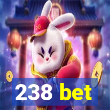 238 bet